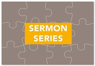           Sermon Series                     